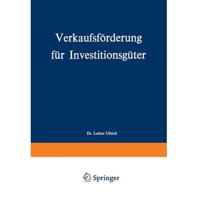 Verkaufsförderung für Investitionsgüter, Taschenbuch von Lothar Ullrich, Betriebswirtschaftlicher Verlag Gabler, 978-3-322-98590-3