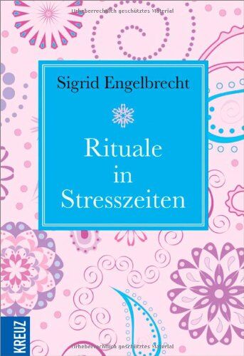 Sigrid Engelbrecht - Rituale in Stresszeiten - Preis vom 09.10.2026 07:28:09 h
