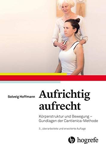 Solveig Hoffmann - Aufrichtig aufrecht: Körperstruktur und Bewegung – Grundlagen der Cantienica–Methode - Preis vom 14.10.2026 23:07:16 h