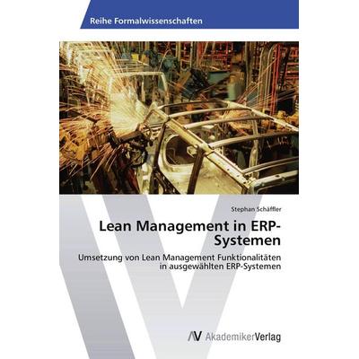Lean Management in ERP-Systemen, Taschenbuch von Stephan Schäffler, AV Akademikerverlag, 978-3-639-79300-0