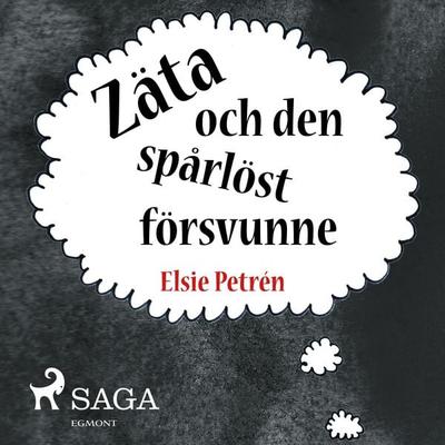 Zäta och den spårlöst försvunne - Elsie Petrén, Audio, 9788726045772