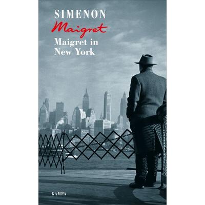 Maigret in New York, Gebundene Ausgabe von Georges Simenon, Kampa Verlag, 978-3-311-13027-7