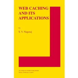 Web Caching and Its Applications, Fachbücher von S. V. Nagaraj