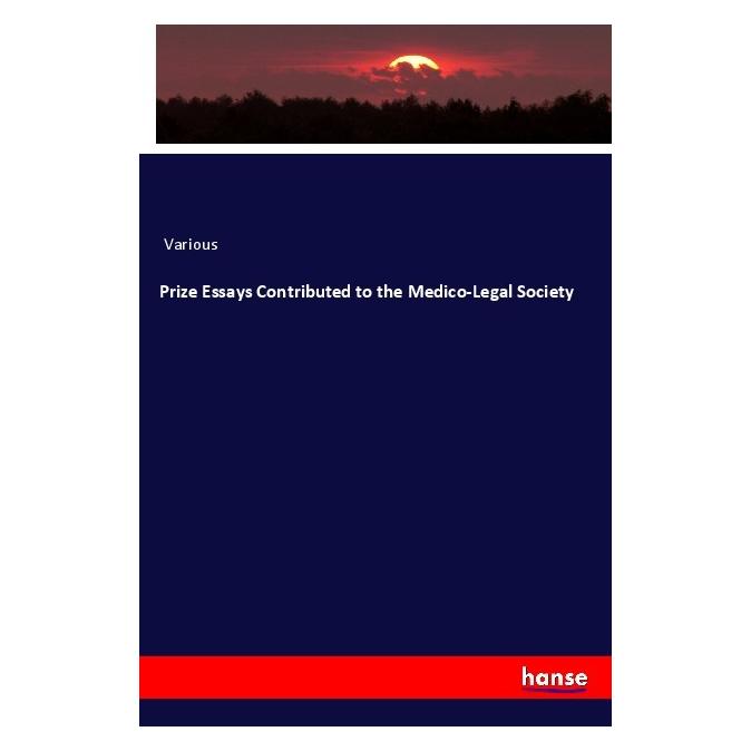 Hansebooks Prize Essays Contributed to the Medico-Legal Society (Deutsch, Softcover, Various) (56985569)