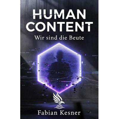Human Content, Taschenbuch von Fabian Kesner, Epubli, 978-3-565-44255-3