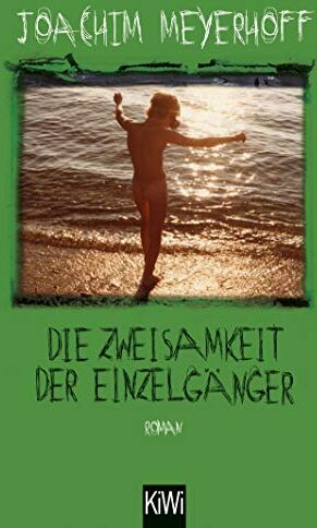 Joachim Meyerhoff - Die Zweisamkeit der Einzelgänger: Roman - Preis vom 13.10.2026 19:28:25 h