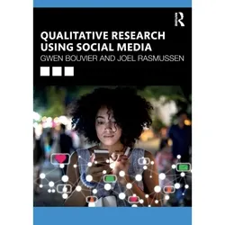 Qualitative Research Using Social Media, Fachbücher von Gwen Bouvier, Joel Rasmussen