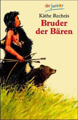 Käthe Recheis - Bruder der Bären - Preis vom 09.10.2026 07:28:09 h