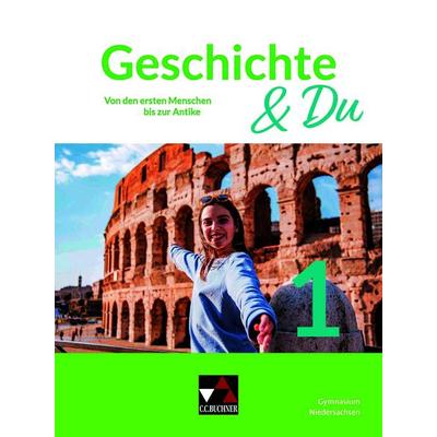 Geschichte & Du – Niedersachsen / Geschichte & Du Niedersachsen 1 Ausgabe ab 2024, Gebundene Ausgabe von Matthias Brüggemeier-Koch,Solveig