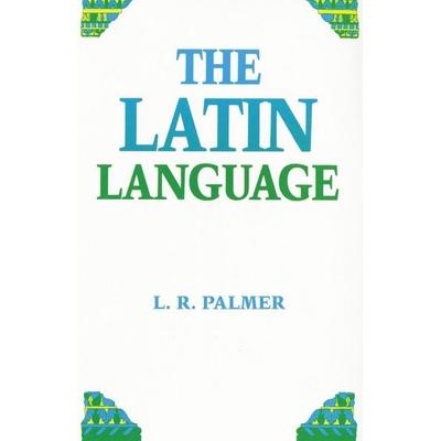 The Latin Language, Taschenbuch von Leonard Robert Palmer,L. R. Palmer, University Of Oklahoma Press, 978-0-8061-2136-9