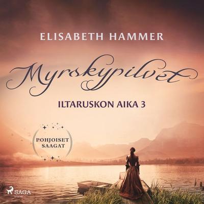 Myrskypilvet – Iltaruskon aika 3 - Elisabeth Hammer, Audio, 9788728432259