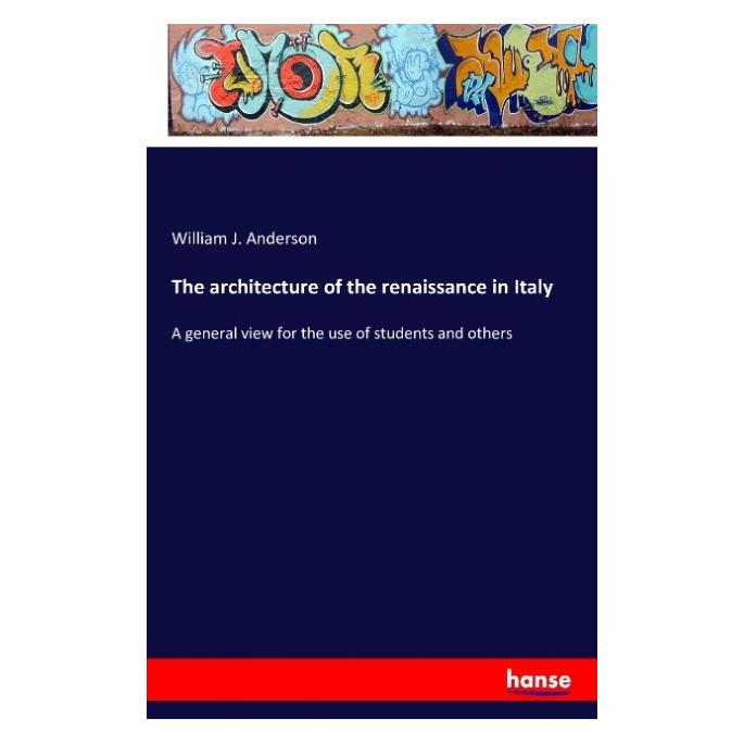 Hansebooks The architecture of the renaissance in Italy (Englisch, Softcover, William J Anderson) (55836917)