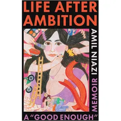 Life After Ambition, Belletristik von Amil Niazi