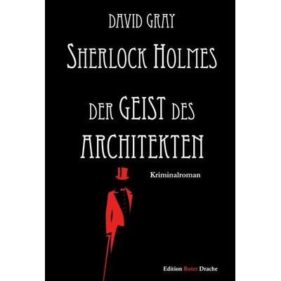 Sherlock Holmes, Gebundene Ausgabe von David Gray, Edition Roter Drache