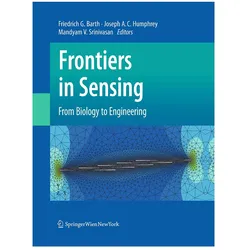 Frontiers in Sensing, Fachbücher von Friedrich G. Barth, Mandyam V. Srinivasan, Joseph A. C. Humphrey, Mandyam, Joseph V Srinivasan, A C Humphrey