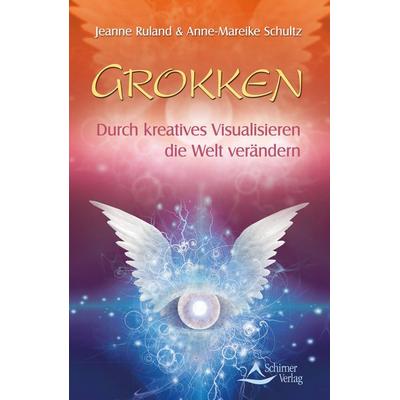 Grokken, Taschenbuch von Jeanne Ruland,Anne-Mareike Schultz, Schirner, 978-3-8434-5075-1