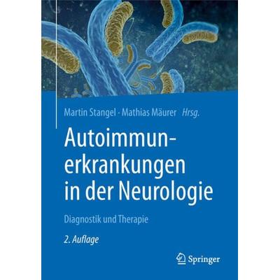 Autoimmunerkrankungen in der Neurologie, Gebundene Ausgabe von , Springer Berlin, 978-3-662-55529-3