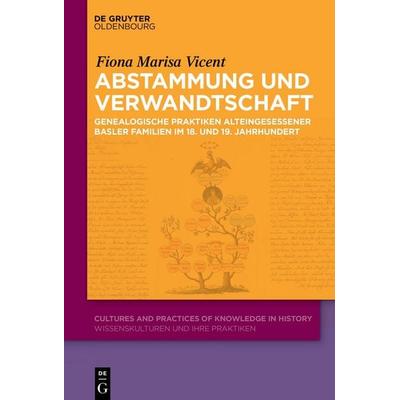 Abstammung und Verwandtschaft, Gebundene Ausgabe von Fiona Marisa Vicent, De Gruyter Oldenbourg, 978-3-11-168025-5