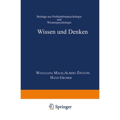 Wissen und Denken, Taschenbuch von Hans Gruber,Wolfgang Mack,Albert Ziegler, Deutscher Universitätsverlag, 978-3-8244-4327-7