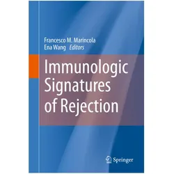 Immunologic Signatures of Rejection, Fachbücher von Francesco M. Marincola, Ena Wang