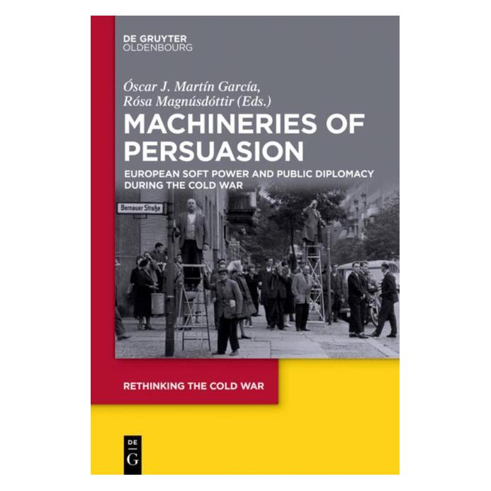 De Gruyter Machineries of Persuasion (Englisch, Óscar J. Martín García, Rósa Magnúsdóttir) (8877260)