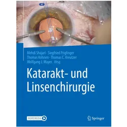 Katarakt- und Linsenchirurgie, Fachbücher von Thomas Kohnen, Siegfried Priglinger, Thomas C. Kreutzer, Mehdi Shajari, Wolfgang J. Mayer