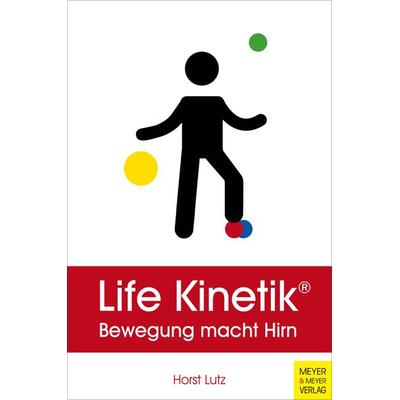 Life Kinetik, Taschenbuch von Horst Lutz, Meyer & Meyer, 978-3-8403-7566-8