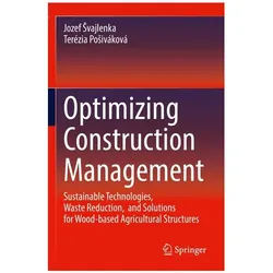 Optimizing Construction Management, Fachbücher von Jozef Svajlenka, Terézia Posiváková, Jozef Švajlenka