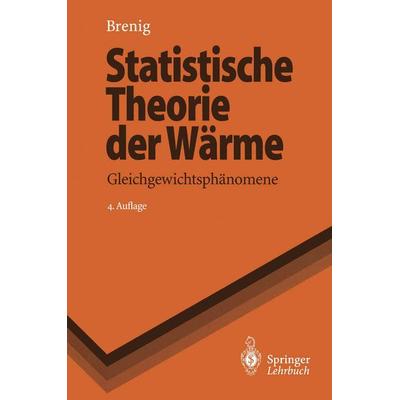 Statistische Theorie der Wärme, Taschenbuch von Wilhelm Brenig, Springer Berlin, 978-3-540-60345-0