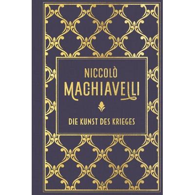 Die Kunst des Krieges, Gebundene Ausgabe von Niccolo Machiavelli, Nikol, 978-3-86820-732-3