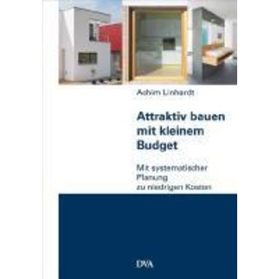Attraktiv bauen mit kleinem Budget, Gebundene Ausgabe von Achim Linhardt, Dva