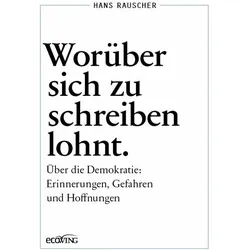 Worüber sich zu schreiben lohnt, Sachbücher von Hans Rauscher