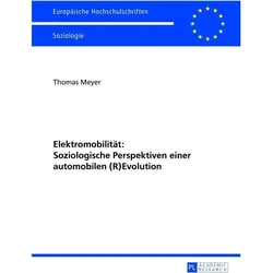 Elektromobilität: Soziologische Perspektiven einer automobilen (R)Evolution, Fachbücher von Thomas Meyer