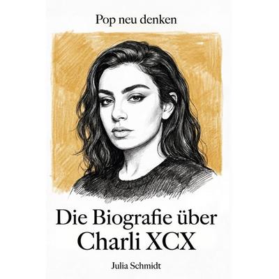 Die Biografie über Charli XCX, Taschenbuch von Julia Schmidt, Elian, 978-3-696-40256-3