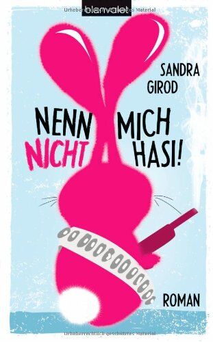 Sandra Girod - Nenn mich nicht Hasi!: Roman - Preis vom 30.09.2026 09:01:18 h