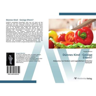 Dünnes Kind - Geizige Eltern?, Taschenbuch von Songül Hölscher, AV Akademikerverlag, 978-3-639-43235-0