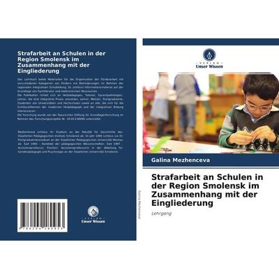 Strafarbeit an Schulen in der Region Smolensk im Zusammenhang mit der Eingliederung, Taschenbuch von Galina Mezhenceva, Verlag Unser Wissen,