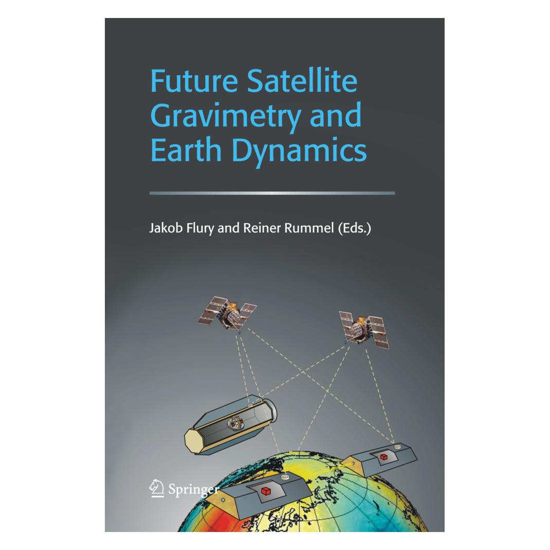 Springer Future Satellite Gravimetry and Earth Dynamics (Englisch, Softcover, Jakob Flury, Reiner Rummel) (55382492)