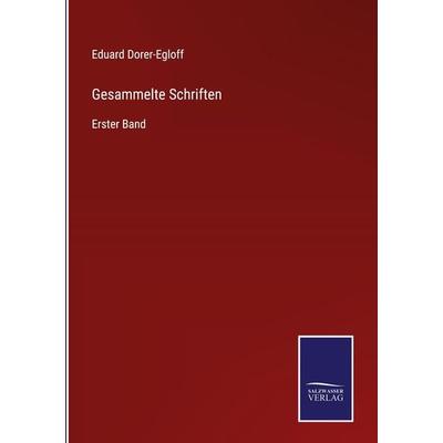 Gesammelte Schriften, Gebundene Ausgabe von Eduard Dorer-Egloff, Outlook, 978-3-375-07111-0