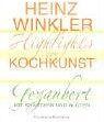 Heinz Winkler - Highlights der Kochkunst. Gezaubert mit Kräutern und Blüten - Preis vom 09.10.2026 07:28:09 h