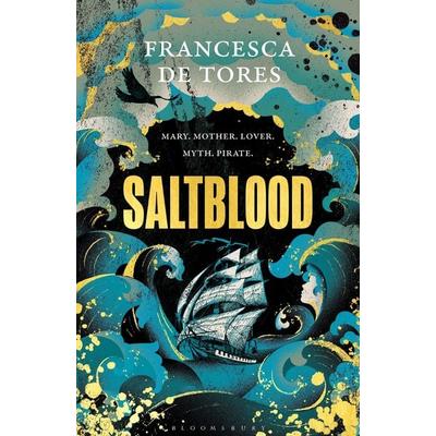 Saltblood, Taschenbuch von Francesca De Tores, Bloomsbury Publishing, 978-1-5266-6132-6