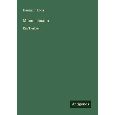 Mümmelmann, Taschenbuch von Hermann Löns, Antigonos Verlag, 978-3-563-40710-3