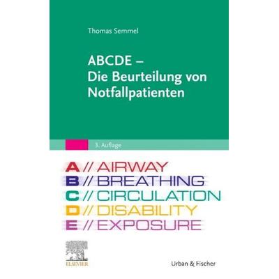 ABCDE - Die Beurteilung von Notfallpatienten, Taschenbuch von Thomas Semmel, Urban & Fischer in Elsevier