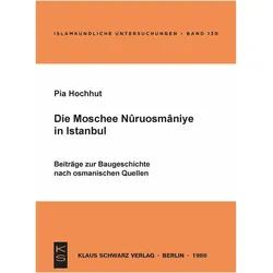 Die Moschee Nuruosmânîye in Istanbul, Fachbücher von Pia Hochhut