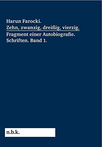 Marius Babias - Harun Farocki. Zehn, zwanzig, dreißig, vierzig. Fragment einer Autobiografie: Schriften Band 1 (n.b.k. Diskurs) (Harun Farocki / Schriften) - Preis vom 11.10.2026 03:10:56 h