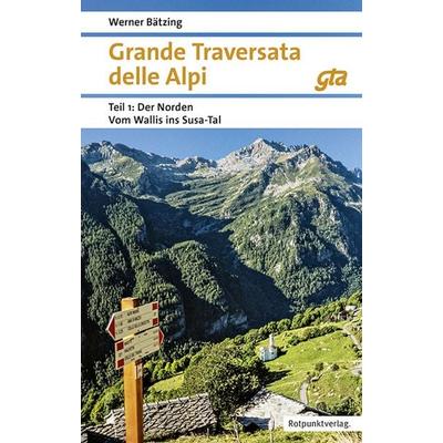 Grande Traversata delle Alpi Norden, Taschenbuch von Werner Bätzing, Rotpunktverlag, 978-3-03973-027-8