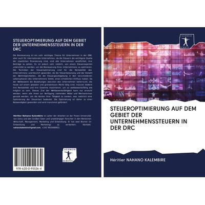 Steueroptimierung Auf dem Gebiet der Unternehmenssteuern in der Drc, Taschenbuch von Héritier Nahano Kalembire, BoD - Books on Demand,