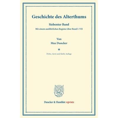 Geschichte des Alterthums., Taschenbuch von Max Duncker, Duncker & Humblot, 978-3-428-16267-3