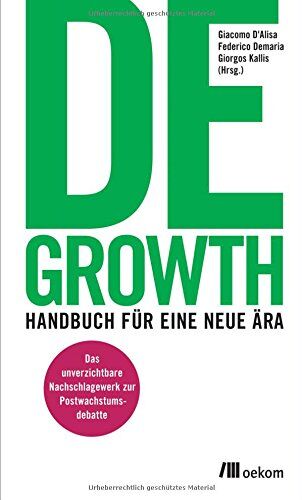 Giacoma d'Alisa - Degrowth: Handbuch für eine neue Ära - Preis vom 10.10.2026 11:48:34 h