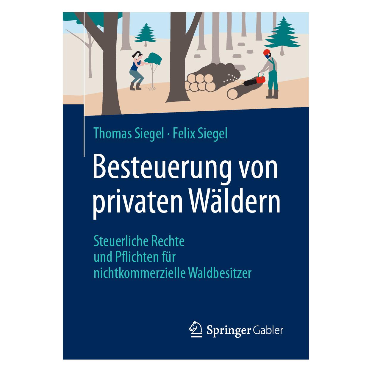 Springer Siegel:Besteuerung von privaten Wäldern (Deutsch, Hardcover, Felix Siegel, Thomas Siegel) (9783658331627)